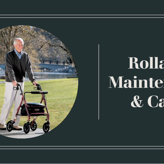 How to Maintain and Care for Your Rollator