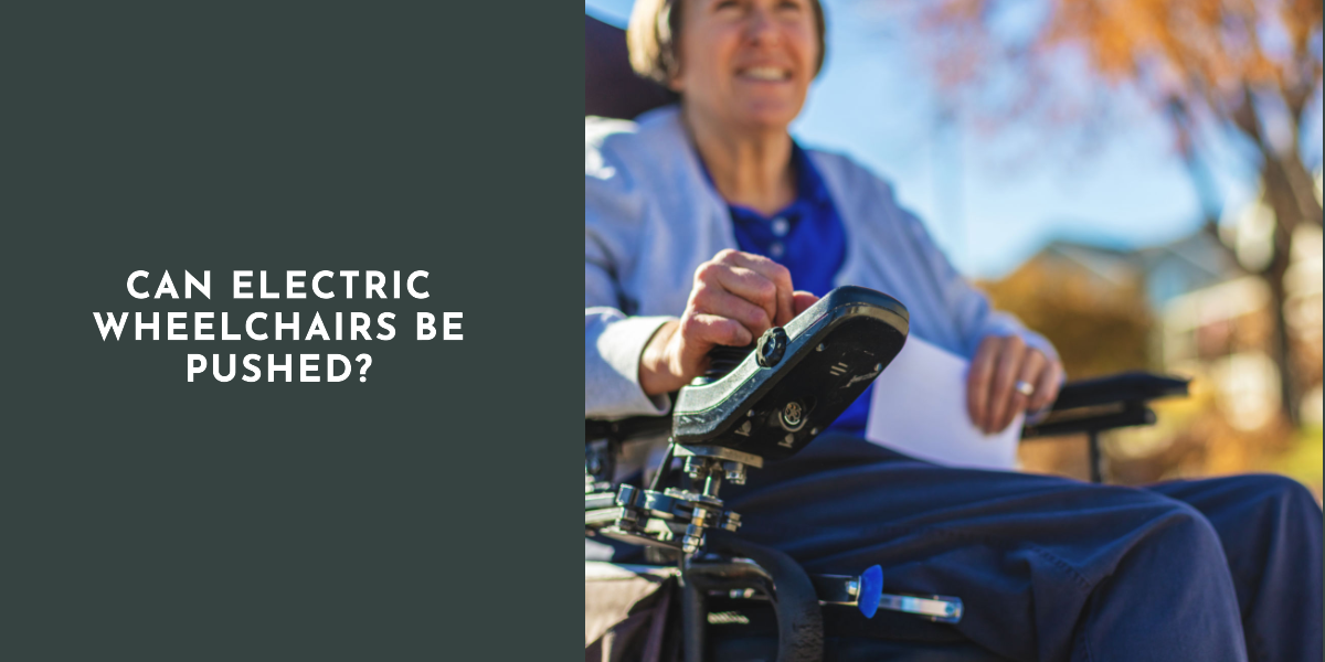 Can Electric Wheelchairs Be Manually Pushed? — Mobility Nest